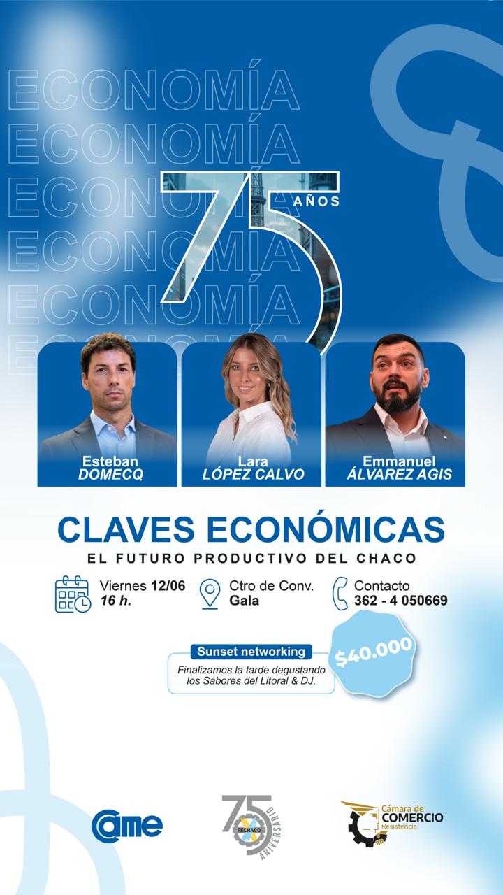 UNCAUS invita docentes y estudiantes a participar del evento “Claves Económicas: el futuro productivo del Chaco”.